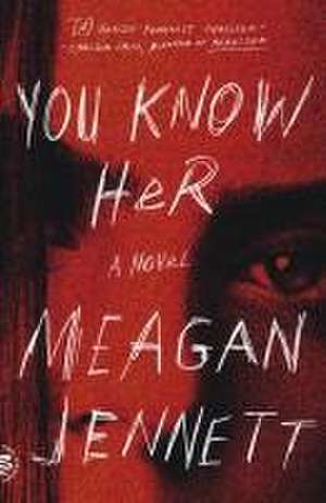 You Know Her de Meagan Jennett