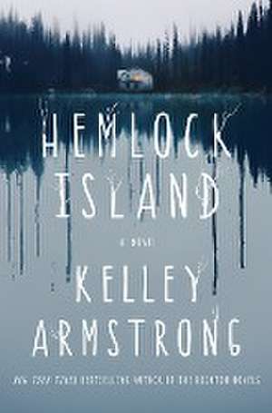 Hemlock Island de Kelley Armstrong