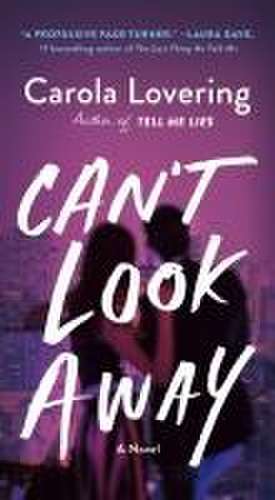 Can't Look Away de Carola Lovering