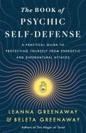 The Book of Psychic Self-Defense de Leanna Greenaway