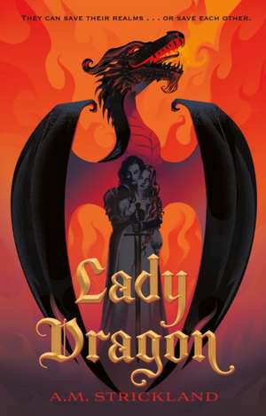 Lady Dragon de A M Strickland