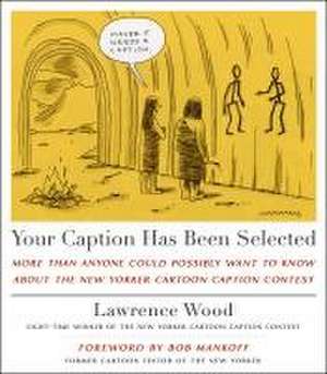 Your Caption Has Been Selected de Lawrence Wood