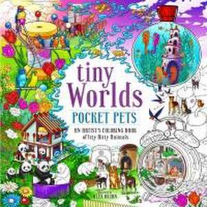 Tiny Worlds: Pocket Pets de Alex Oxton