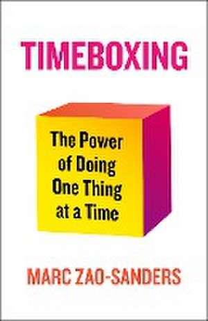 Timeboxing de Marc Zao-Sanders