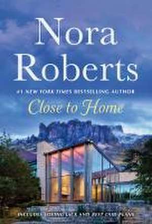 Close to Home: 2-In-1: Loving Jack and Best Laid Plans de Nora Roberts