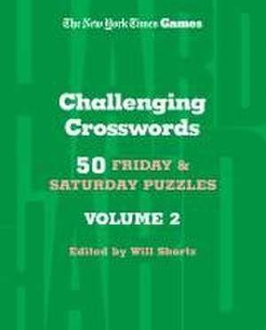 New York Times Games Challenging Crosswords Volume 2: 50 Friday and Saturday Puzzles de New York Times