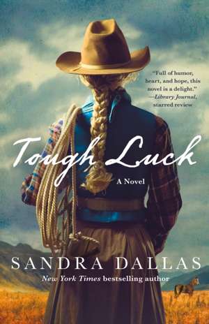 Tough Luck de Sandra Dallas