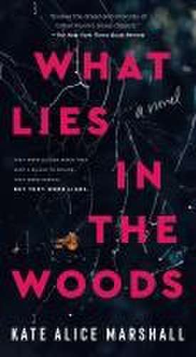 What Lies in the Woods de Kate Alice Marshall