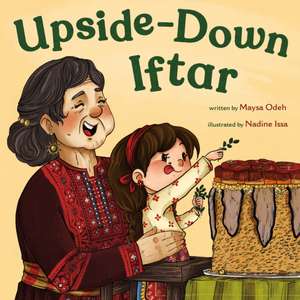 Upside-Down Iftar de Maysa Odeh