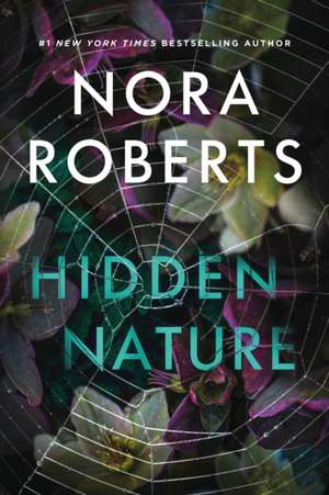 Hidden Nature de Nora Roberts