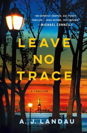 Leave No Trace de A J Landau