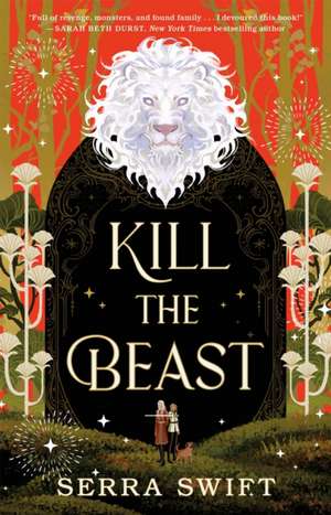 Kill the Beast de Serra Swift