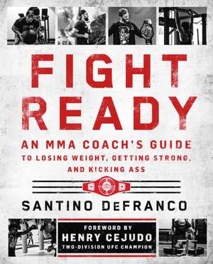 Fight Ready de Santino Defranco