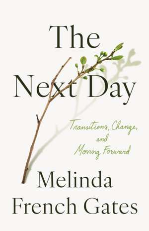 The Next Day de Melinda French Gates