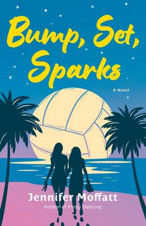 Bump, Set, Sparks de Jennifer Moffatt