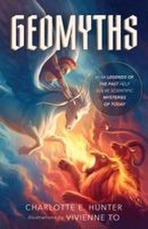 Geomyths de Charlotte E Hunter