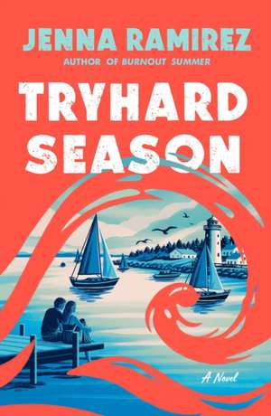 Tryhard Season de Jenna Ramirez