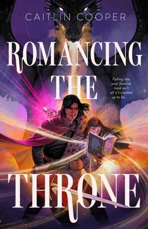 Romancing the Throne de Caitlin Cooper