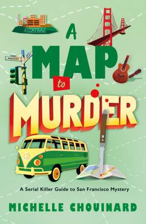The Map to Murder de Michelle Chouinard