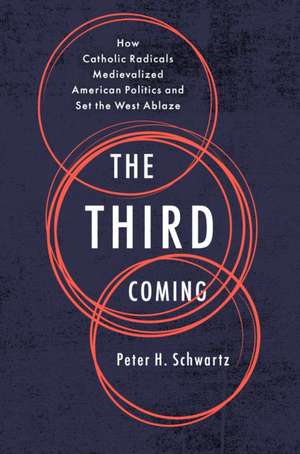 The Third Coming de Peter H Schwartz