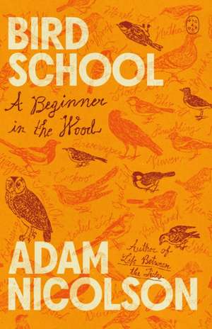 Bird School de Adam Nicolson