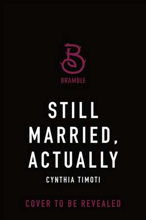 Still Married, Actually de Cynthia Timoti