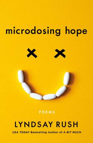 Microdosing Hope de Lyndsay Rush