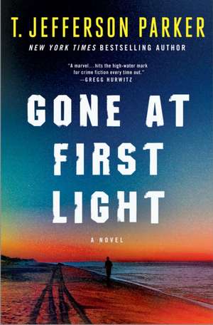 Gone at First Light de T. Jefferson Parker