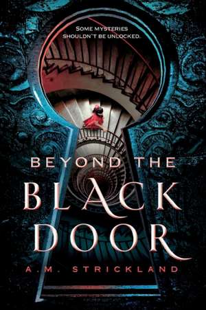 Beyond the Black Door de A M Strickland