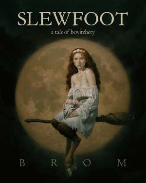 Slewfoot de Brom