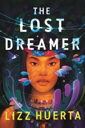 The Lost Dreamer de Lizz Huerta