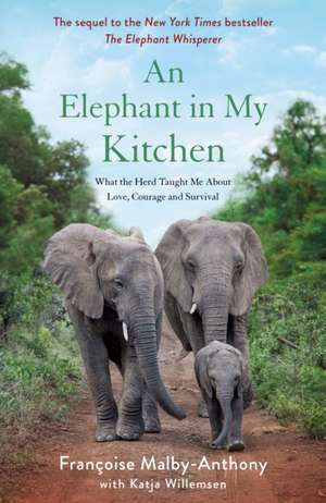 An Elephant in My Kitchen de Françoise Malby-Anthony