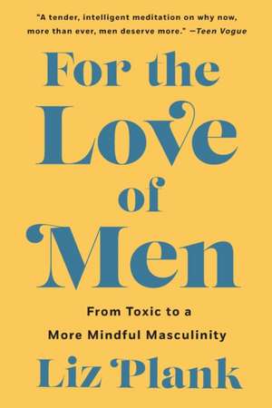 For the Love of Men de Liz Plank