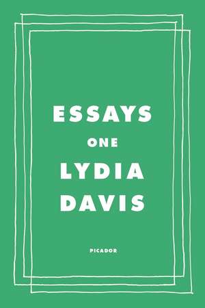 Essays One de Lydia Davis