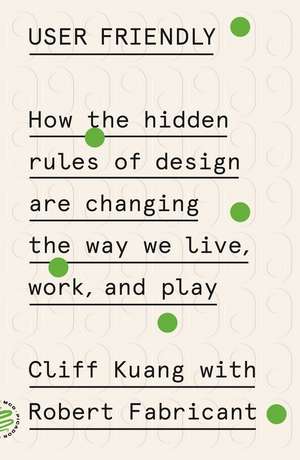 User Friendly de Cliff Kuang