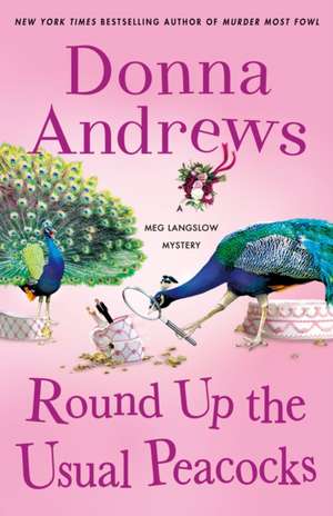 Round Up the Usual Peacocks de Donna Andrews