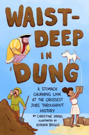 Waist-Deep in Dung de Christine Virnig