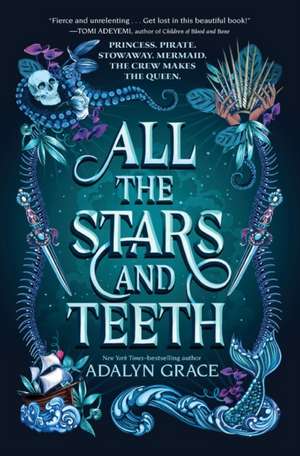 All the Stars and Teeth de Adalyn Grace