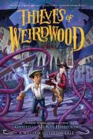 Thieves of Weirdwood de Christian Mckay Heidicker