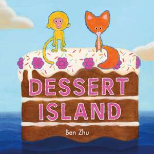 Dessert Island de Ben Zhu