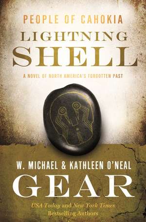 Lightning Shell: A People of Cahokia Novel de W. Michael Gear