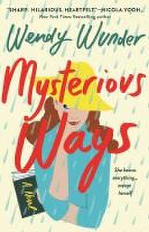 Mysterious Ways de Wendy Wunder