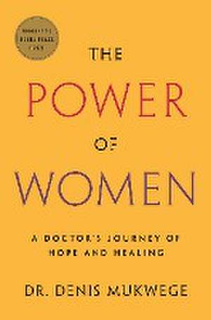 The Power of Women de Denis Mukwege