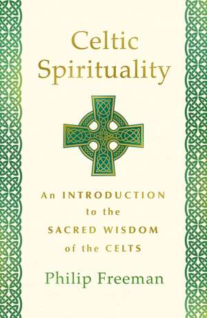 Celtic Spirituality de Philip Freeman