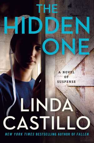The Hidden One de Linda Castillo