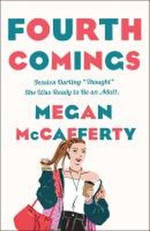 Fourth Comings de Megan McCafferty