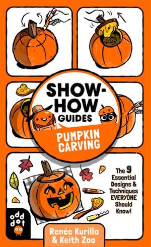 Show-How Guides: Pumpkin Carving de Renée Kurilla