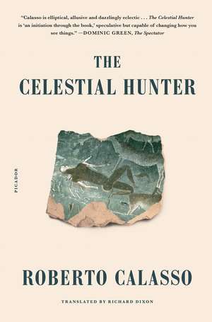 The Celestial Hunter de Roberto Calasso