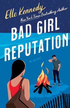 Bad Girl Reputation de Elle Kennedy