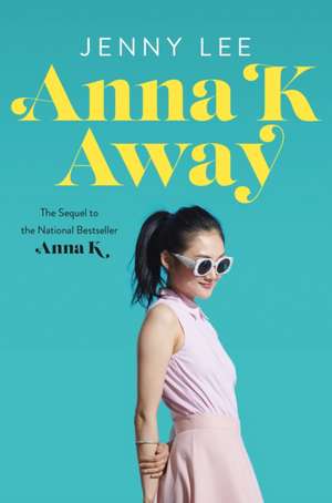 Lee, J: Anna K Away de Jenny Lee